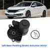 Задний левый привод стояночного тормоза 43021-TEA-T02 Для Honda Civic 2017-2021 Электрический мотор насоса тормоза-X59A