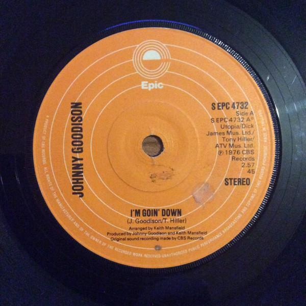 7inch Record JOHN GOODISON - I'm Goin' Down SEPC4732 Epic 1976 UK Pop Used