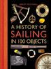Книга A History of Sailing In 100 Objects