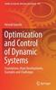 The Optimization and Control of Dynamic Systems : Foundations, Main Developments, Examples and Challenges : 107 Book