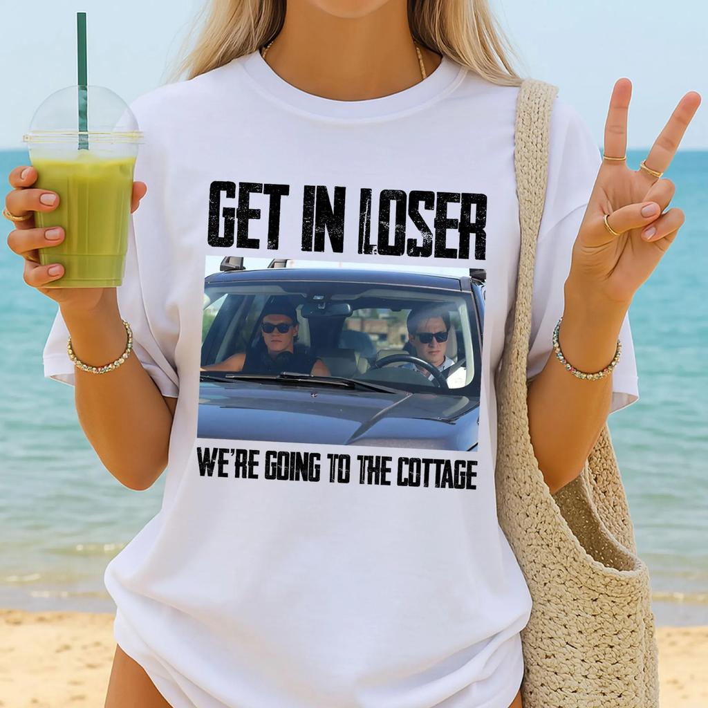 2026 Get in Loser Were Going To The Cottage Tshirt pure Cotton T Shirt Vintage Unisex Women Tee Clothing Sports Unisex Clothes