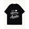 White Oversized T Shirt With Oh Honey I M That Auntie Print For Casual Wear