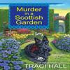 Murder In a Scottish Garden by Traci Hall Paperback Book 9781496726018