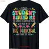 Dear Student Behind Me Principal Motivational Appreciation T Shirt Vintage Casual Slightly Graphic Vintage