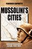 Книга Mussolini's Cities : Internal Colonialism In Italy, 1930-1939