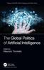 Книга The Global Politics of Artificial Intelligence