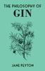 Книга The Philosophy of Gin