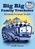 Книга Big Rig Family Truckster : Adventures In Camper Truckin'