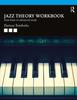 Книга Jazz Theory Workbook : From Basic To Advanced Study