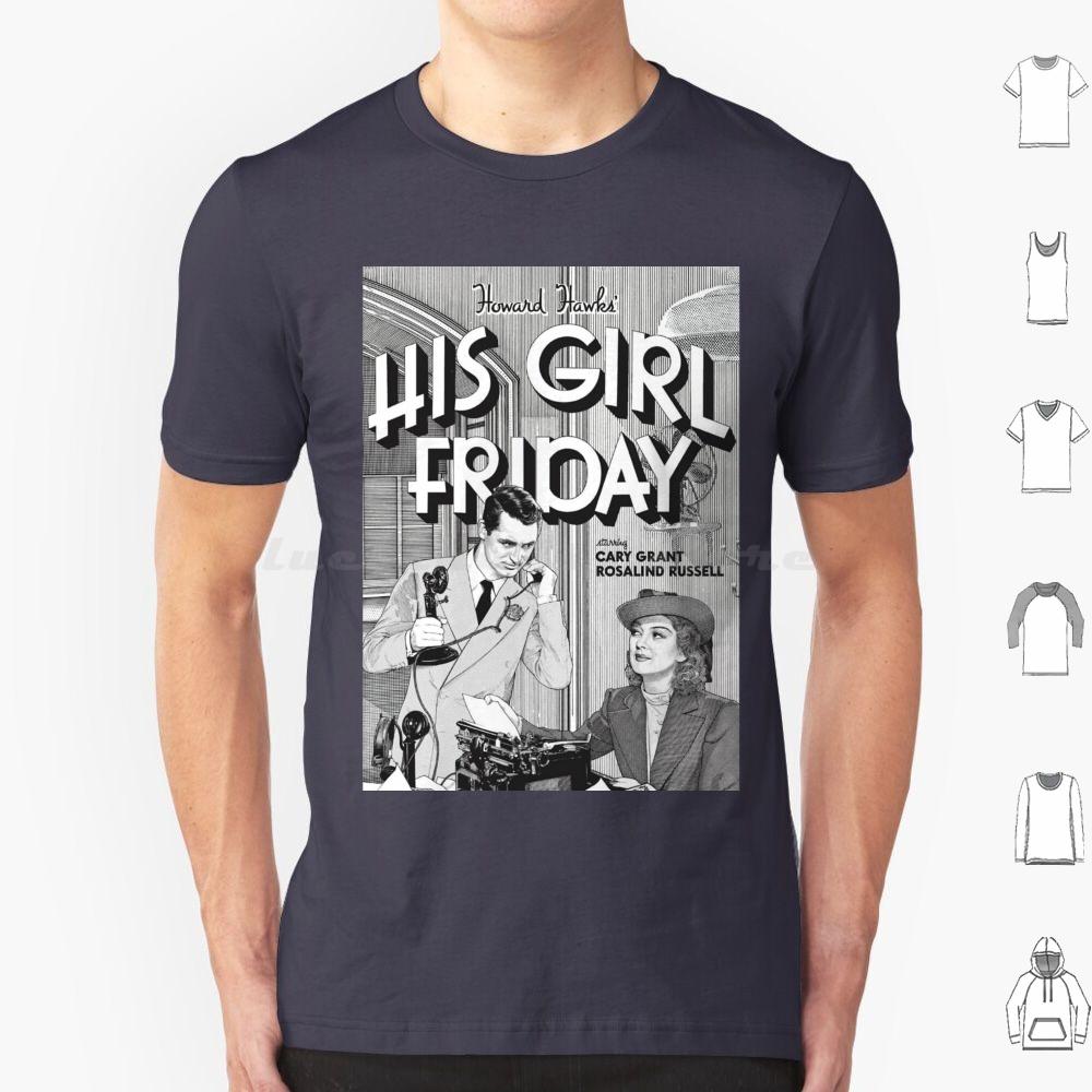 His Girl Friday T Shirt 6xl Cotton Cool Tee Classic Srewball Comedy Cary Grant Rosalind Russell His Girl Friday Howard Hawks