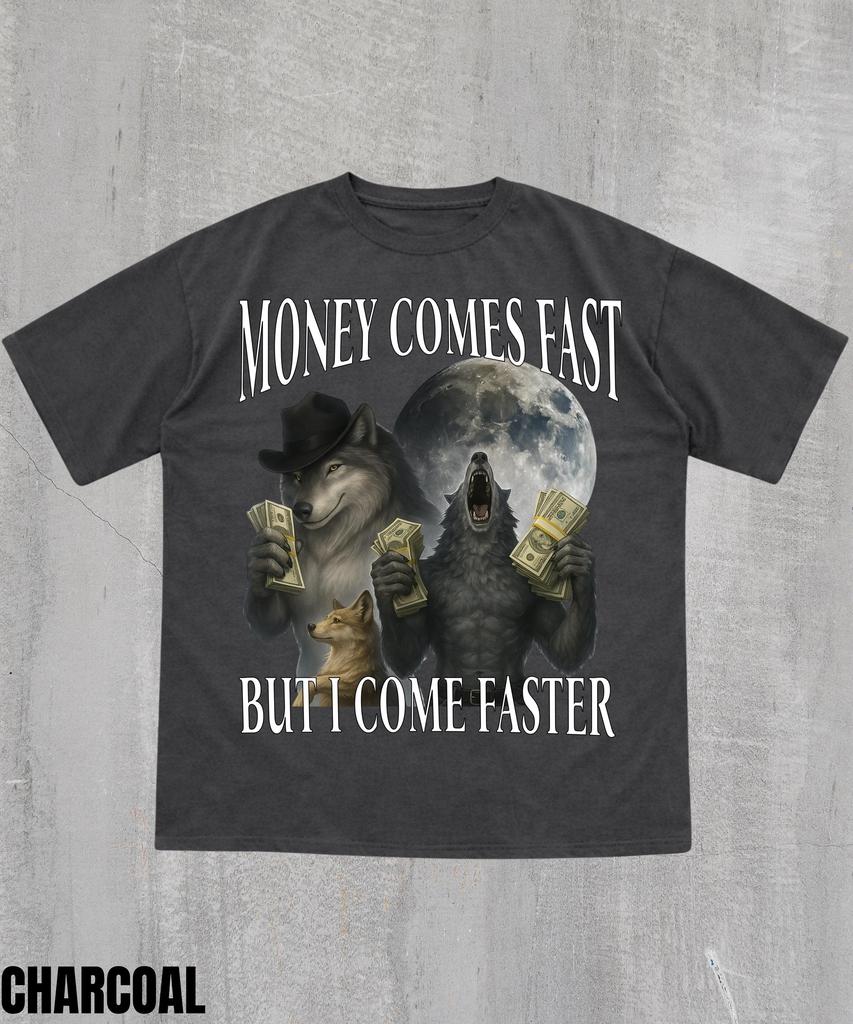 Money Comes Fast But I Come Faster Tshirtcringe Werewolf Meme Shirtedgy Dark Humor Shirtedgy Meme Shirtcursed Meme Shirt
