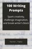 Книга 100 Writing Prompts : Spark Creativity, Challenge Imagination, and Break Writer's Block