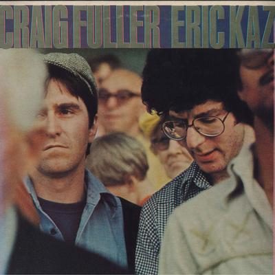 Виниловая пластинка CRAIG FULLER ERIC KAZ Крейг Фуллер Эрик Каз JC35324 COLUMBIA 1978 США Рок Б/у