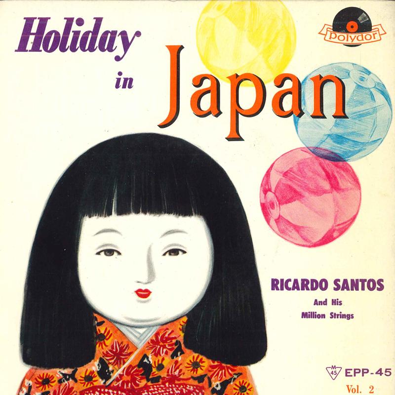 7-дюймовая пластинка RICARDO SANTOS & HIS MILLION STRING - Holiday In Japan EPP45 POLYDOR Japan Музыка настроения Б/У