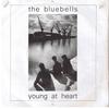 Пластинка 7 дюймов BLUEBELLS Young At Heart LON49 LONDON 1984 UK Рок Б/у