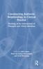 Книга Constructing Authentic Relationships In Clinical Practice : Working At the Intersection of Therapist and Client Identities