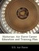 The Historian : Air Force Career Education and Training Plan Book
