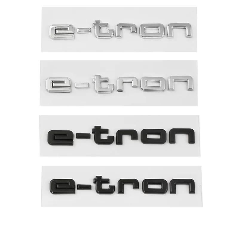 2026 Car 3D ABS E tron GT Letters Logo Badge Emblem Decal Sticker For AQ1 Electric Car Q2 Q4 Q5 Q7 Q8 55 Quattro Styling Accessories