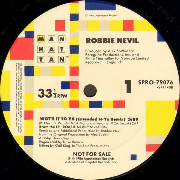 12-дюймовая пластинка ROBBIE NEVIL - Wot's It To Ya SPRO79076 Manhattan Recor 1986 США Танцевальная и электронная музыка Б/у