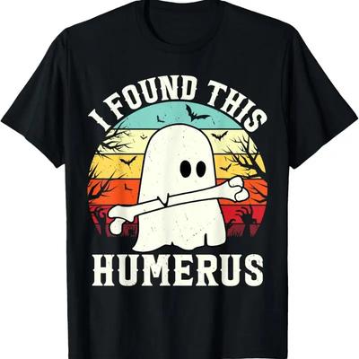 Funny Halloween I Found This Humerus Ghost Bone T Shirt