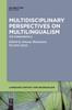 The Multidisciplinary Perspectives On Multilingualism : The Fundamentals Book