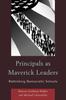 Книга Principals As Maverick Leaders : Rethinking Democratic Schools