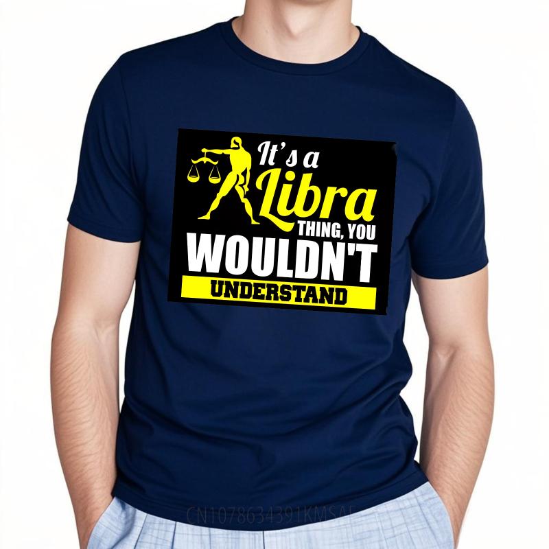 Black Summer For Men tshirt Its A Libra Thing You Wouldnt Understand Short Sleeve Cotton Crew Neck Tee Shirt