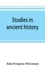 Книга Studies In Ancient History : Comprising a Reprint of Primitive Marriage