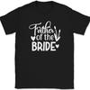 Father of the Bride T-Shirt Marriage Married Groom Family Group Gift Tee