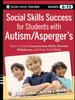 Книга Social Skills Success for Students with Autism / Asperger's : Helping Adolescents On the Spectrum To Fit In