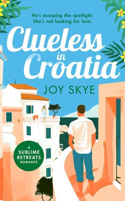 Clueless in Croatia by Joy Skye Paperback Book 9781036703929