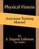 The Physical Fitness Astronaut Training Manual Book