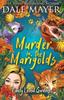 Книга Murder In The Marigolds 13 Lovely Lethal Gardens by Dale Mayer - Paperback
