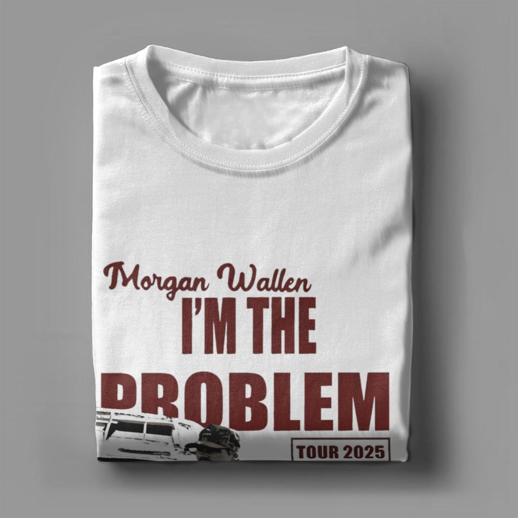 Morgan Wallen Im The Problem 2025 Tour M5031 84292419 Merch Unisex T Shirts 100 Cotton Tee New Arrival Tshirt Clothes
