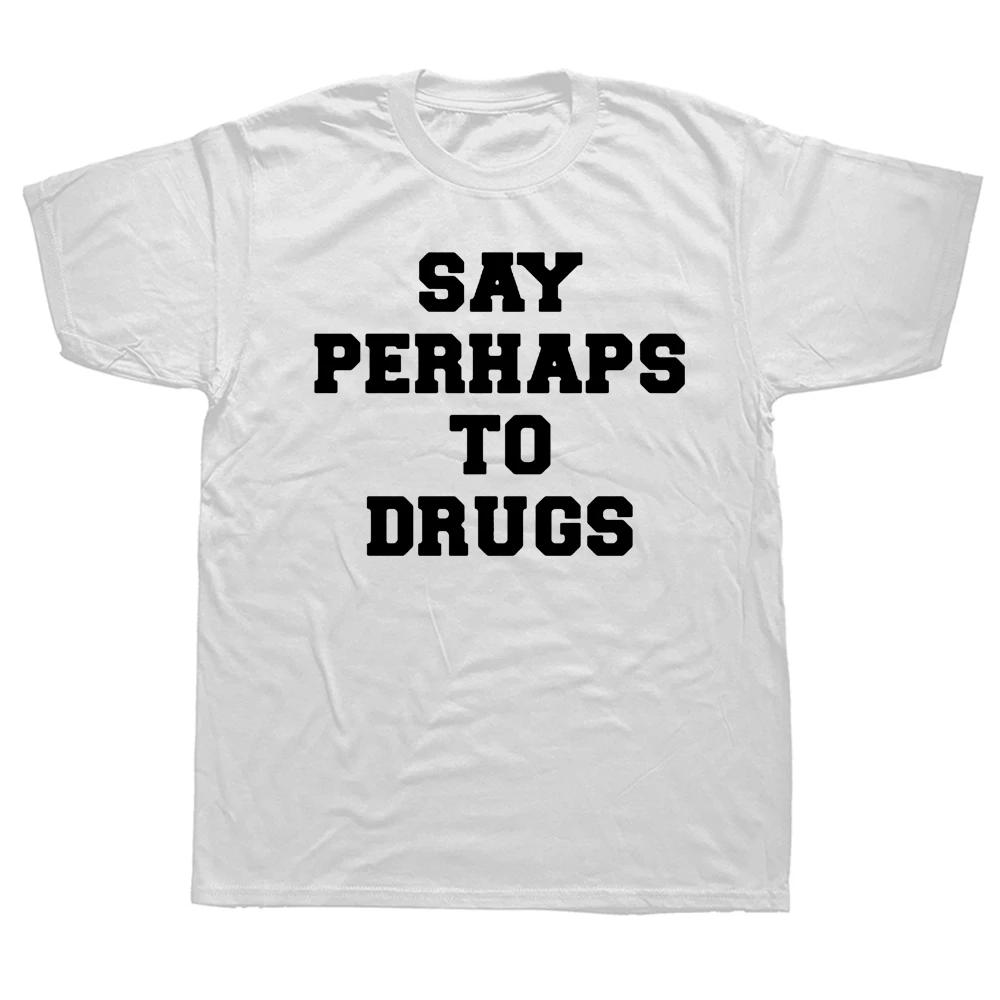 Definitely Not on Drugs Funny Sarcastic Festival 80s T Shirts Cotton Streetwear Short Sleeve Vintage Retro Gifts Summer T-shirt