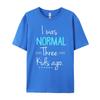Unisexs I Was Normal Three Ago New Mom Streetwear New Year 2025 Plus Size Easter Sunday