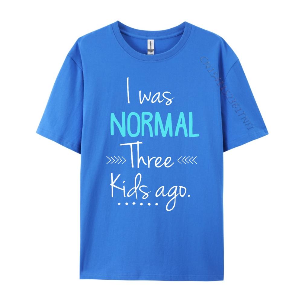 Unisexs I Was Normal Three Ago New Mom Streetwear New Year 2025 Plus Size Easter Sunday