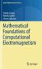 The Mathematical Foundations of Computational Electromagnetism : 198 Book