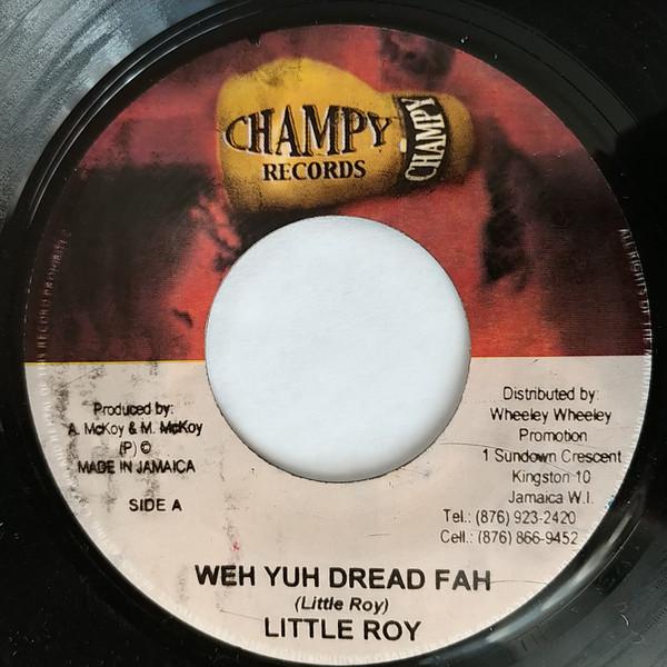 7-дюймовая пластинка LITTLE ROY - Weh Yuh Dread Fah none Champy Records Ямайка Регги, Ска и Даб Б/У