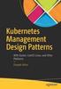 Книга Kubernetes Management Design Patterns : With Docker, CoreOS Linux, and Other Platforms