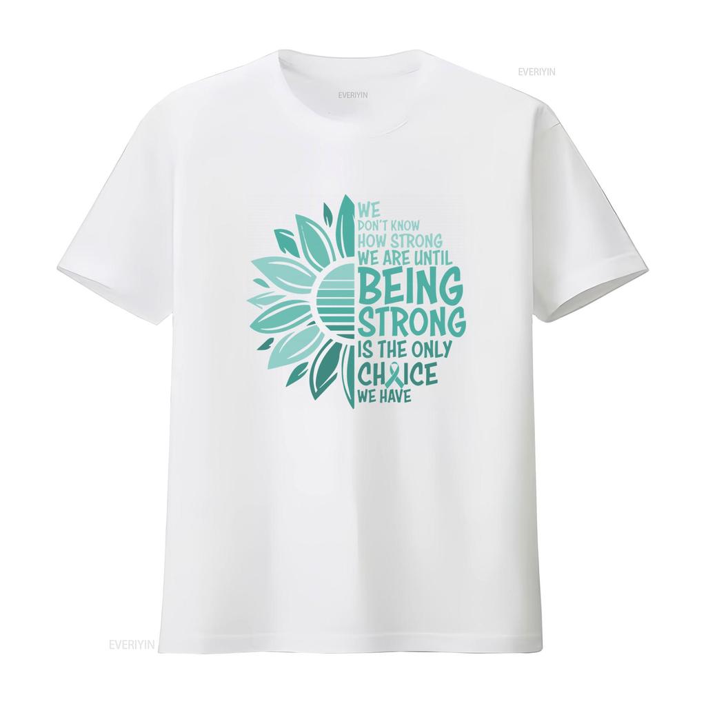Strong Choice Teal Awareness T Shirt PTSD Survivor Cancer Support Ovarian Patient Ribbon Clothing Cervical vintage Washed