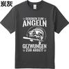 Man Casual t shirt cool Oversized summer For man tshirt Born to Fish Forced to Work Short Sleeve Street Wear Oneck Top tees