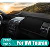 Для Volkswagen VW Touran 1T1 1T2 1T3 MK1 2003- 2006 2007 2008 2009 2010 2011 2012 2013 2014 2015 Аксессуары для чехла на приборную панель автомобиля