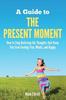 Книга A Guide To The Present Moment