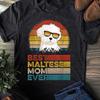 Dog Vintage Best Maltese Mom Ever Mothers Day For Dog Mom T-Shirt - Maltese Mom Lovers - Maltese Mom Shirt - Maltese Dog Mom - Mother's Day