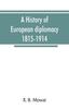 Книга A History of European Diplomacy, 1815-1914