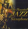 CD РАЗНЫЕ - Haunted Jazz Saxophone FZCP427401 VENUS Япония Джаз Б/У