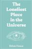Книга The Loneliest Place In the Universe
