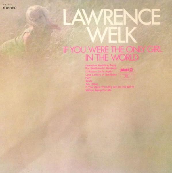 LP Record LAWRENCE WELK - If You Were The Only Girl In The Wo SPC3143 PICKWICK/33 1969 US New Age & Easy Listening Used