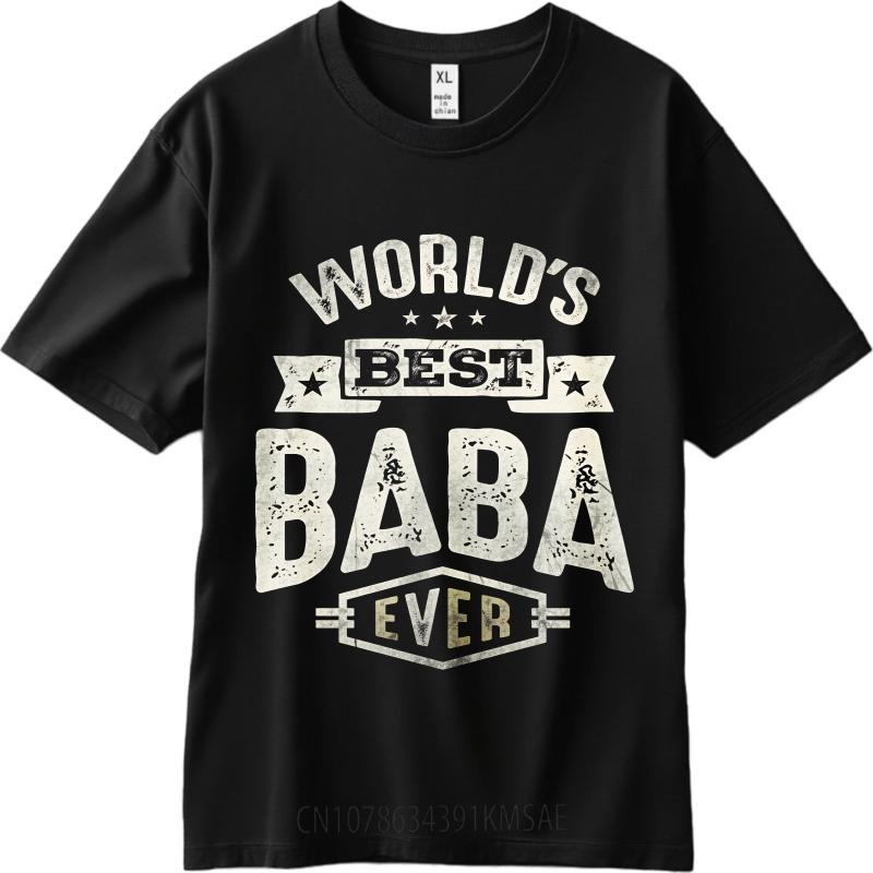 T Shirt Men Casual Round Neck Tee Oversized Summer Boys T Shirt Worlds Best Baba Ever Short Sleeve Relaxed Fit ONeck Tshirt
